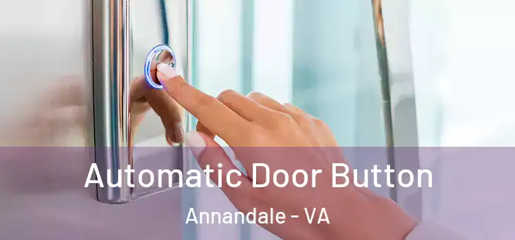  Automatic Door Button Annandale - VA