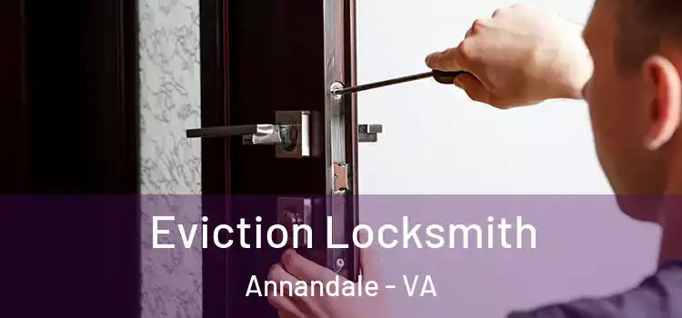 Eviction Locksmith Annandale - VA